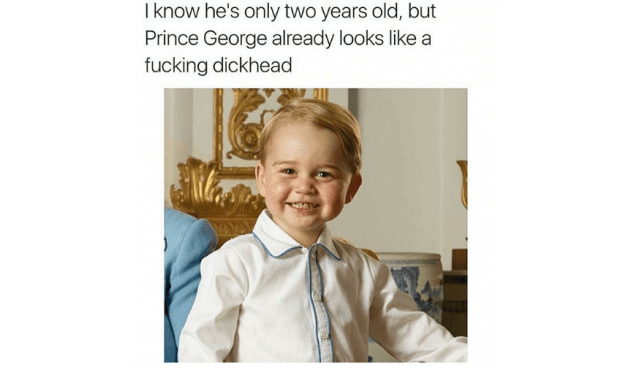 Prince George Dickhead